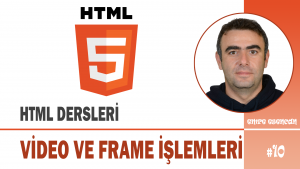 HTML Dersleri #10 | iframe ve Videolar ile Çalışmak