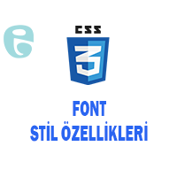 CSS Font Stil Özellikleri